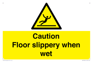 Caution Floor slippery when wet